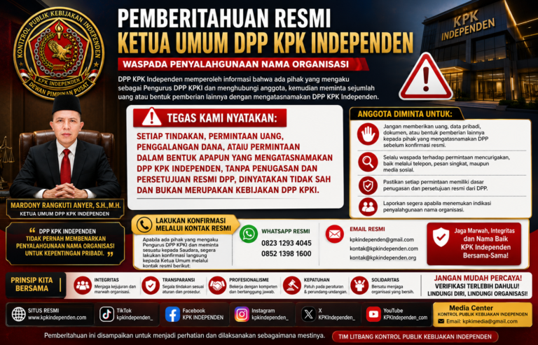 PEMBERITAHUAN RESMI KETUA UMUM DPP KPK INDEPENDEN.