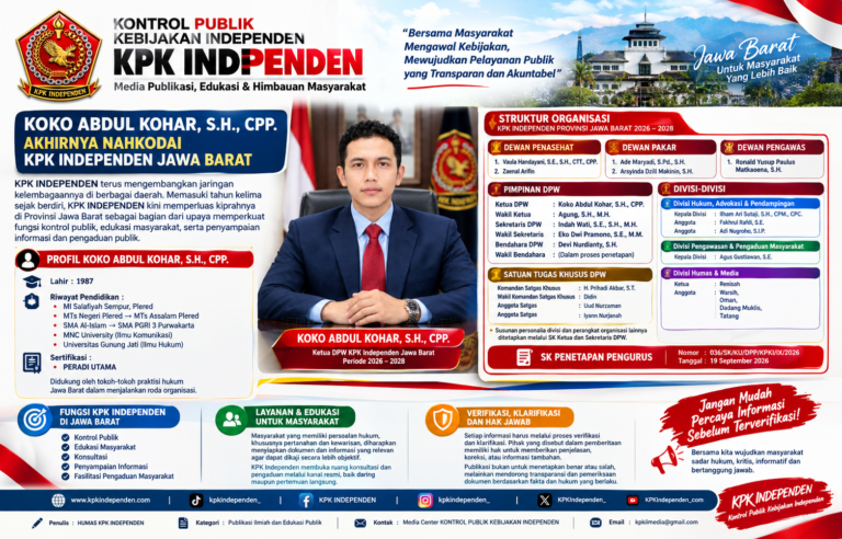 KOKO ABDUL KOHAR, S.H., CPP. DIPERCAYA MEMIMPIN KPK INDEPENDEN JAWA BARAT.